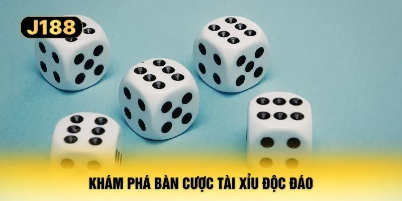 Khám phá bàn cược tài xỉu độc đáo