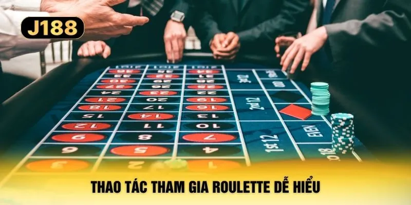 Thao tác tham gia Roulette dễ hiểu